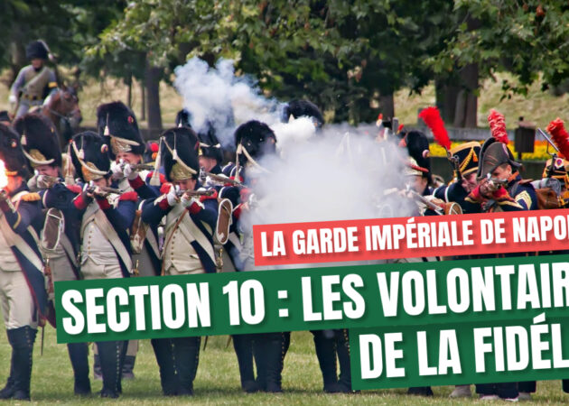 Section 10 : les volontaires de la fidélité